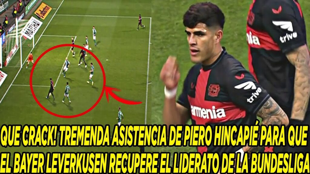 TREMENDA ASISTENCIA DE PIERO HINCAPIÉ PARA QUE BAYER LEVERKUSEN RECUPERE EL LIDERATO DE BUNDESLIGA