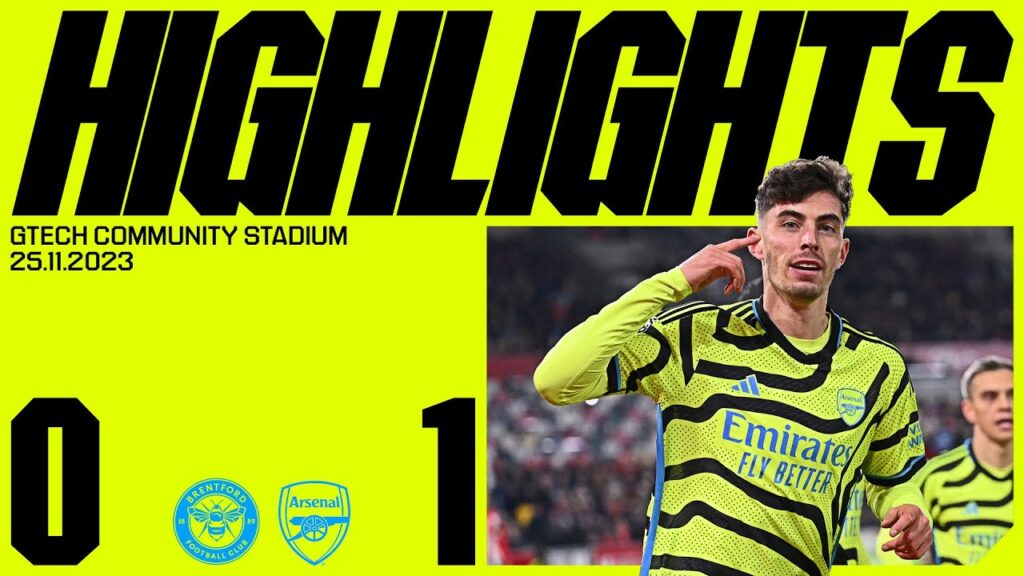 HIGHLIGHTS | Brentford vs Arsenal (0-1) | Havertz scores late winner!