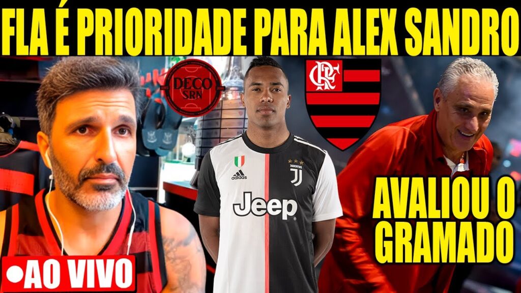 FLAMENGO É PRIORIDADE PARA ALEX SANDRO EM VOLTA AO BRASIL! TITE AVALIA GRAMADO EM UBERLÂNDIA! E+