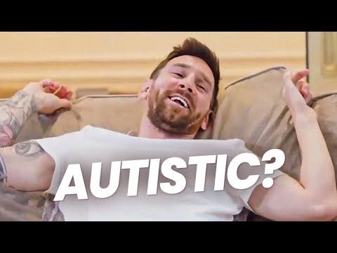 Is Lionel Messi Really Autistic?