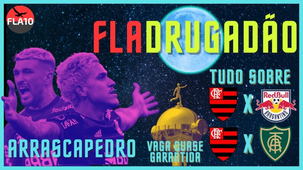 [FLA10] FLADRUGADÃO #008 - FLA X RBBRAGA | FLA X AMÉRICA CASA CHEIA | COINCIDÊNCIAS  BRASILEIRÃO