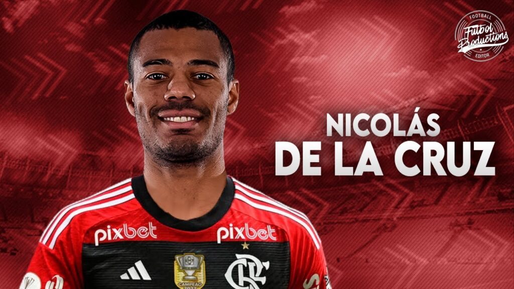 Nicolás de la Cruz ► Bem vindo ao Flamengo  ● 2023 | HD