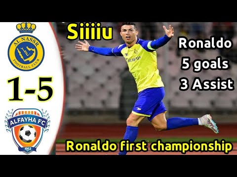 Ronaldo First Championship With High Score - Al Nassr vs Al Fayha 5-1 -All Goals & Highlights #1