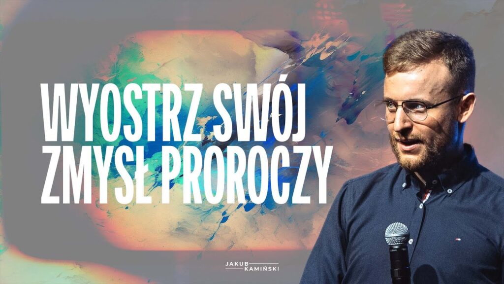 Jakub Kamiński | Wyostrz swój zmysł proroczy | #109