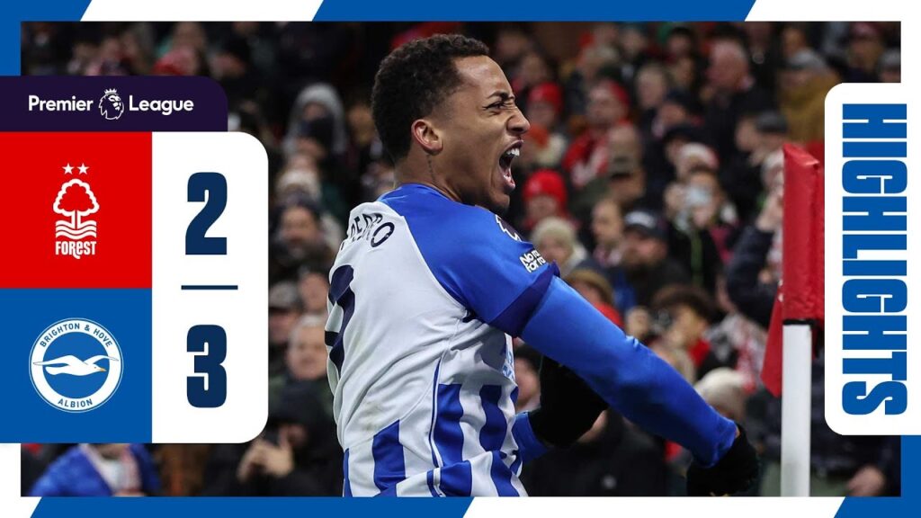 PL Highlights: Nottingham Forest 2 Brighton 3 PL Highlights: Nottingham Forest 2 Brighton 3