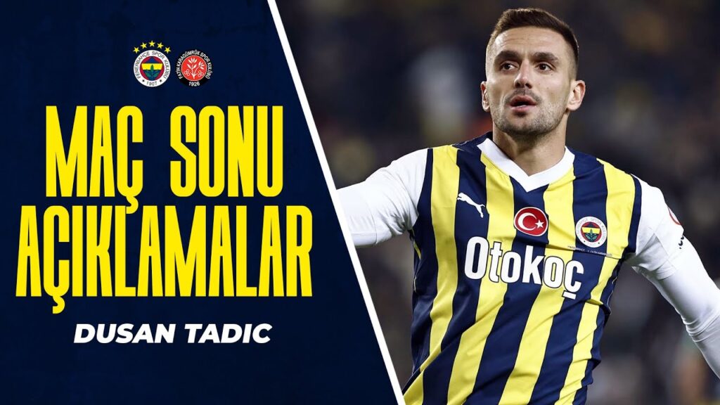 Oyuncumuz Dusan Tadic'in Maç Sonu Açıklamaları | Fenerbahçe 2-1 VavaCars Fatih Karagümrük