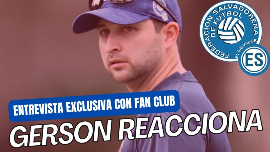 Entrevista: Gerson PÉREZ responde a SÁENZ y GAMA, pide AUTOCRÍTICA en FESFUT | El Salvador Fan Club