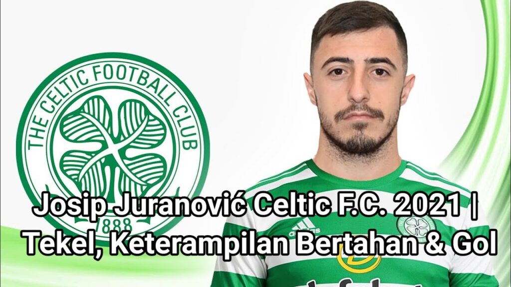 Josip Juranović Celtic F.C. 2021 | Tekel, Keterampilan Bertahan & Gol #juranovic #josipjuranovic