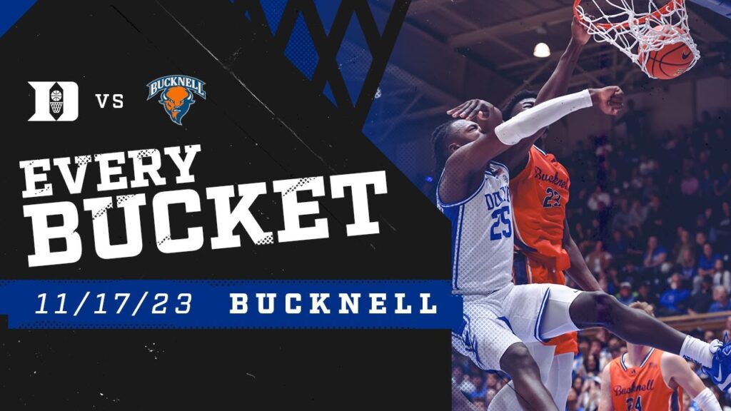 Duke 90, Bucknell 60 | Every Bucket (11/17/23)