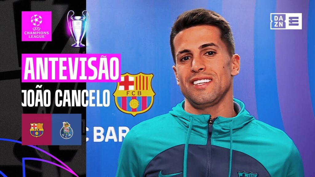 João Cancelo | Antevisão FC Barcelona x FC Porto | Champions League