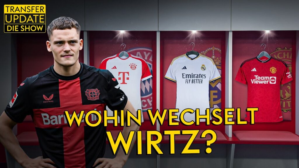 Bayern will Wirtz - United an Werner dran - 30-Millionen-Klausel bei VfB-Star | Transfer Update