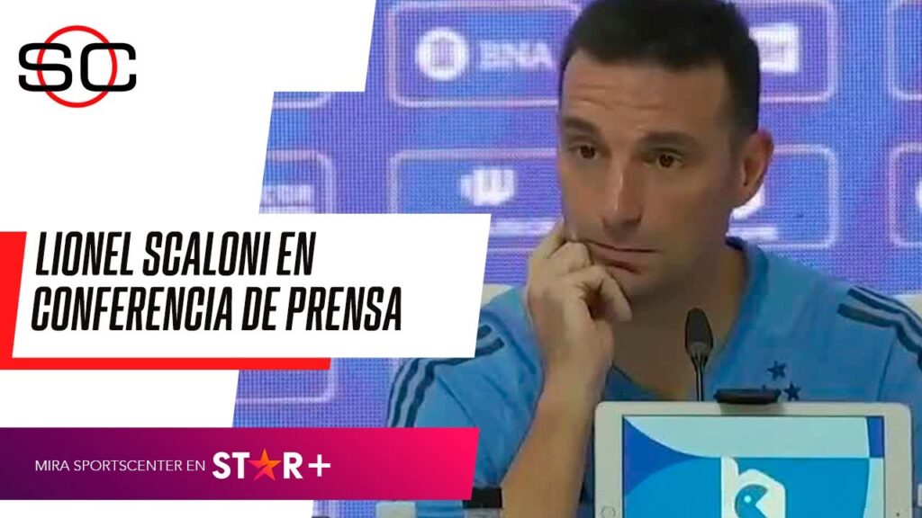 "ESTAMOS CONTENTOS DE PODER JUGAR EN LA BOMBONERA": Lionel Scaloni, IMPERDIBLE