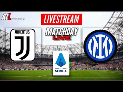 JUVENTUS vs INTER MILAN Live Stream Football SERIE A Partita di calcio in diretta streaming JUVINT