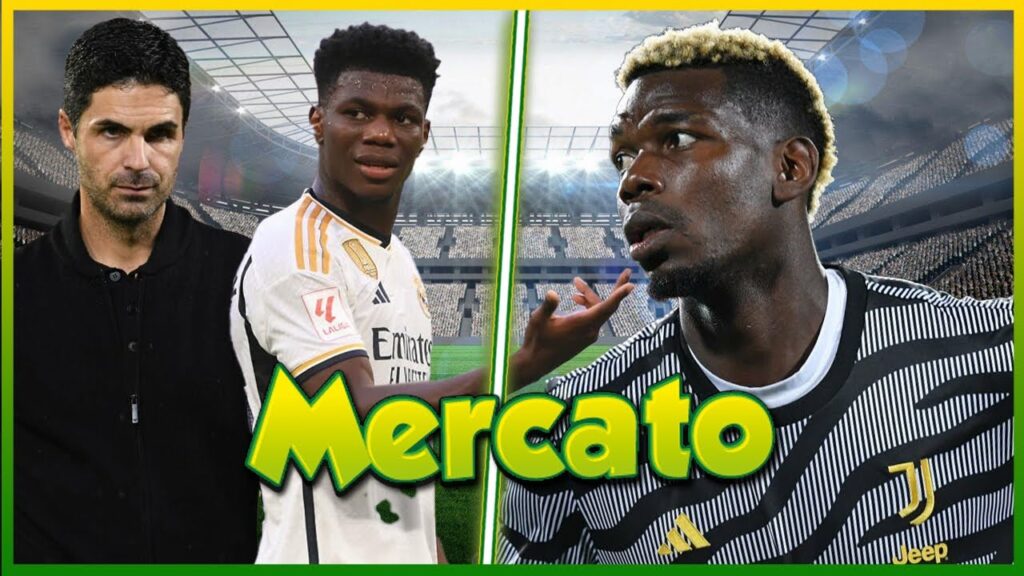Aurélien Tchouaméni trop cher pour Mikel Arteta… Pogba oublié, la Juventus lance son casting