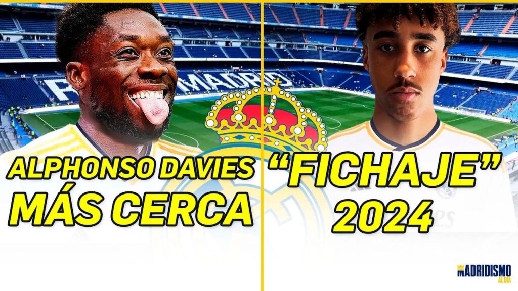 🟢💥 FICHAJE para el REAL MADRID nuevo OBJETIVO | ALPHONSO DAVIES más CERCA ✍✅