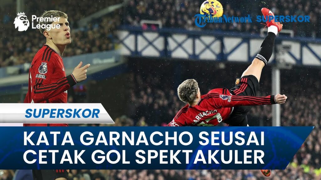 Kata Alejandro Garnacho Seusai Laga: Tak Menyangka Cetak Gol Salto untuk Manchester United #garnacho