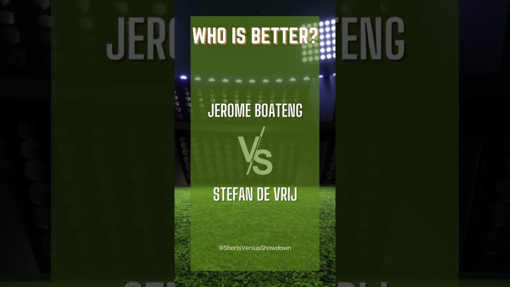 Jérôme Boateng OR Stefan de Vrij