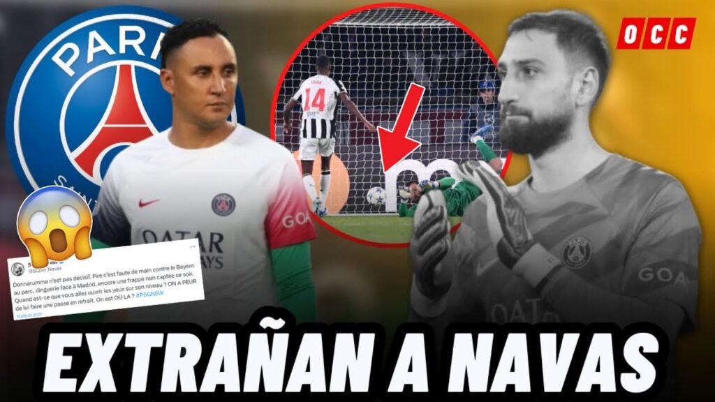 ERROR DE DONNARUMMA EN CHAMPIONS PROVOCÓ QUE AFICIÓN DEL PSG PIDIERÁ EL REGRESO DE KEYLOR NAVAS😱