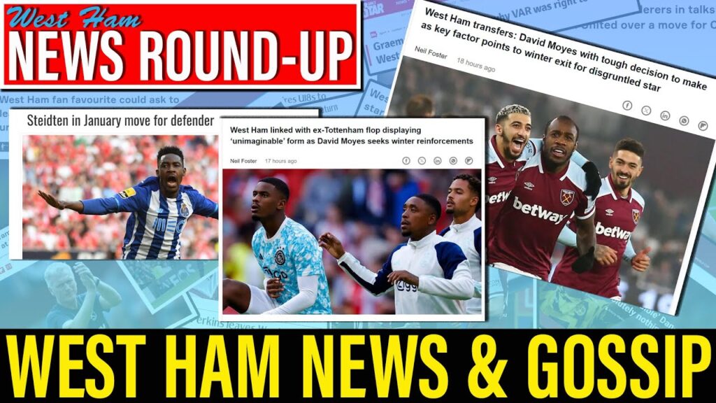West Ham News: Steven Bergwijn for £25M | Steidten looks at Porto defender | Benrahma to Saudi