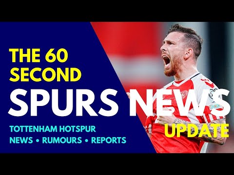 THE 60 SECOND SPURS NEWS UPDATE: "No Loan For Pierre-Emile Højbjerg!" Bentancur, Edwards, Youth Cup