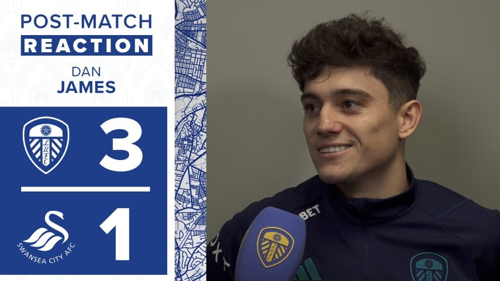“We should have had a few more” | Dan James reaction | Leeds United 3-1 Swansea City
