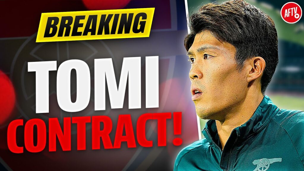BREAKING NEWS: Tomiyasu Contract IMMINENT!