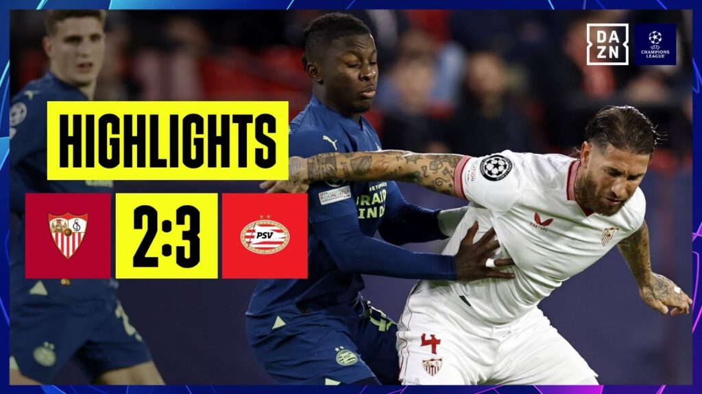 FC Sevilla – PSV Eindhoven | UEFA Champions League | DAZN Highlights FC Sevilla - PSV Eindhoven | UEFA Champions League | DAZN Highlights