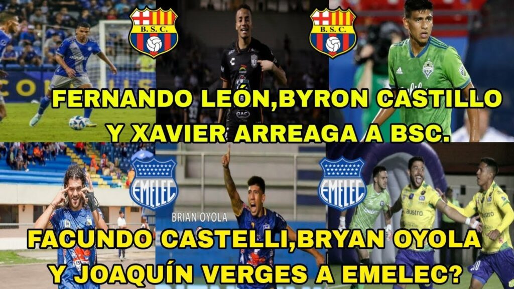 F.LEÓN,BYRON CASTILLO Y XAVIER ARREAGA A BSC|FANCUNDO CASTELLI,BRYAN OYOLA Y JOAQUÍN VERGES A EMELEC