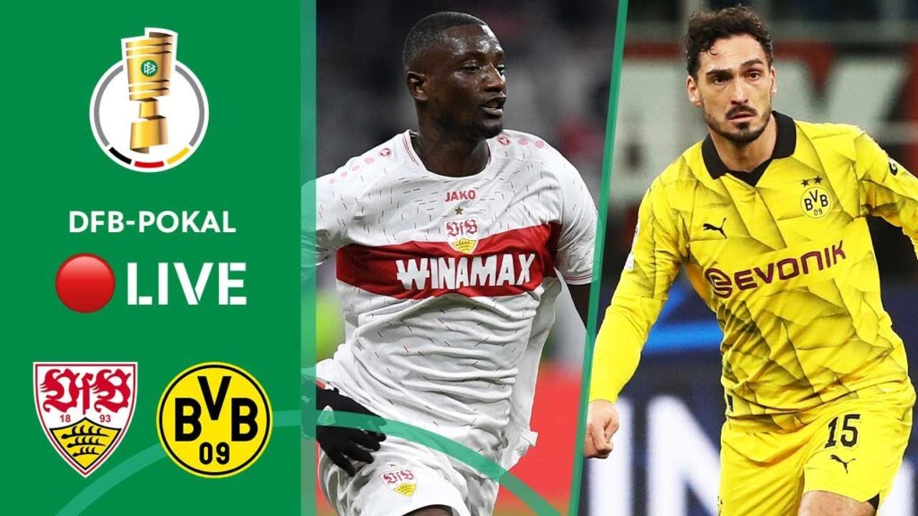 LIVE 🔴 VfB Stuttgart vs. Borussia Dortmund | DFB-Pokal - Round of 16