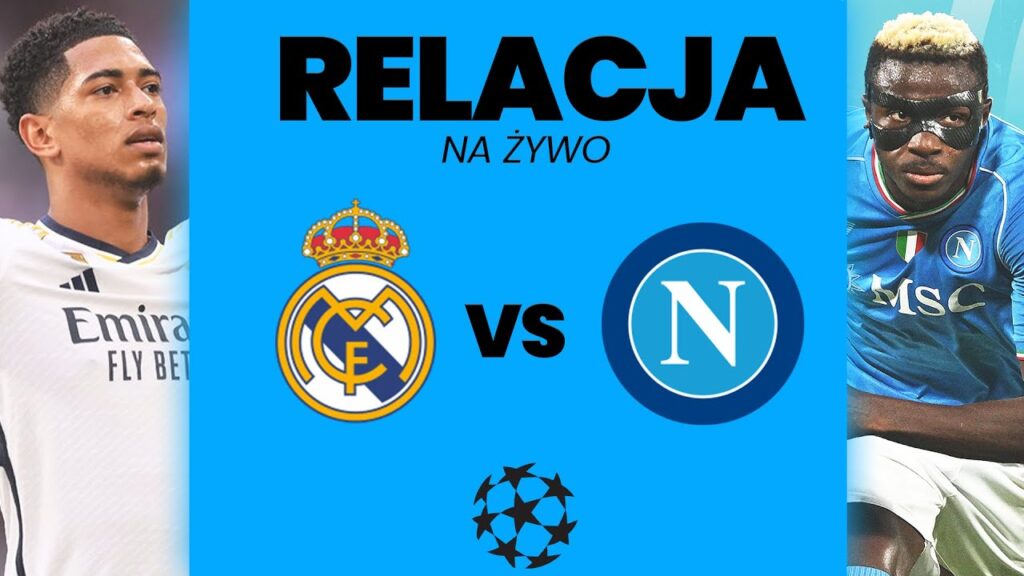 REAL MADRYT - NAPOLI | LIGA MISTRZÓW | RELACJA NA ŻYWO
