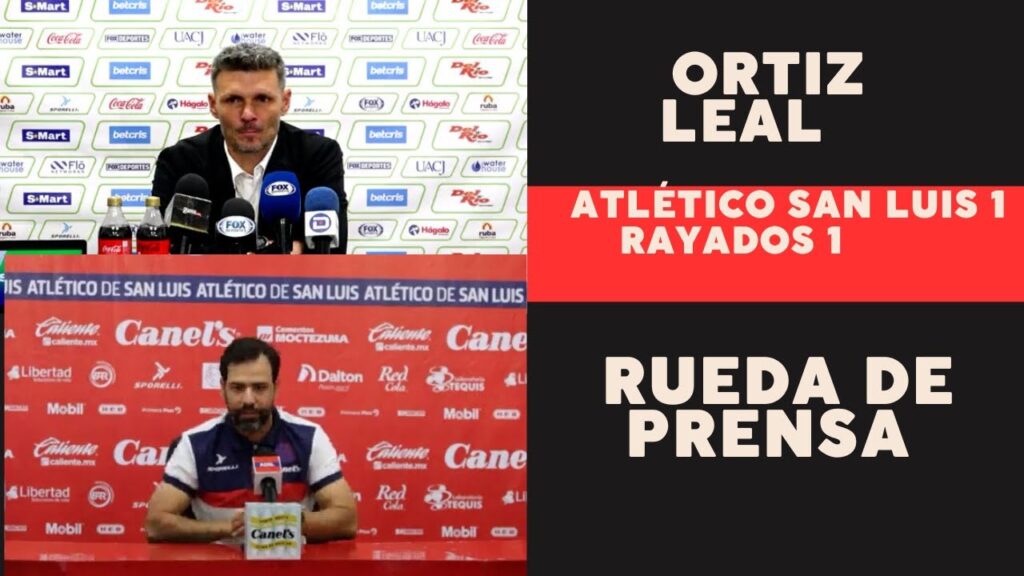 ATLÉTICO SAN LUIS 1 RAYADOS 0 TANO ORTIZ Y GUSTAVO LEAL Conferencia Post Partido