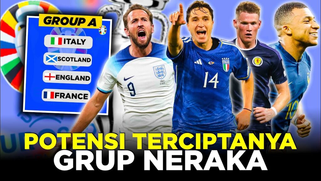 DRAWING PIALA EROPA 2024 POTENSI TERCIPTANYA GRUP NERAKA!
