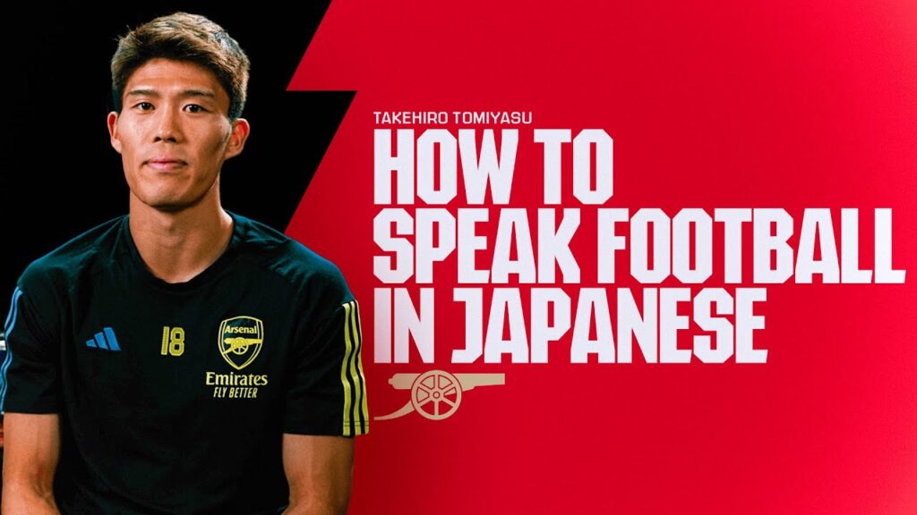 How to speak football in Japanese with Takehiro Tomiyasu 🇯🇵