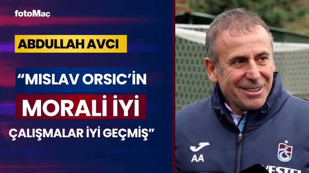 Trabzonspor'da Abdullah Avcı Mislav Orsic'in Son Durumunu Yunus Emre Sel'e Aktardı!