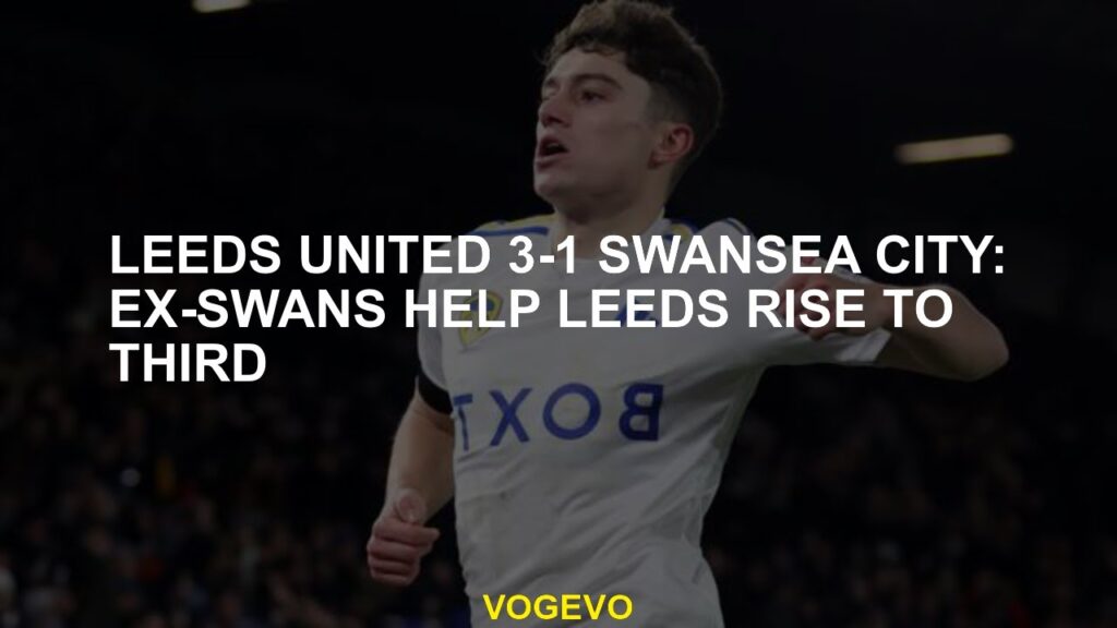 Leeds United 3-1 Swansea City Old Swans helps Leeds third place