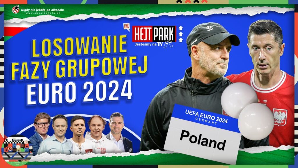 EURO 2024: FRANCJA, HOLANDIA I AUSTRIA POTENCJALNYMI RYWALAMI POLSKI! HEJT PARK - JESTEŚMY NA TY