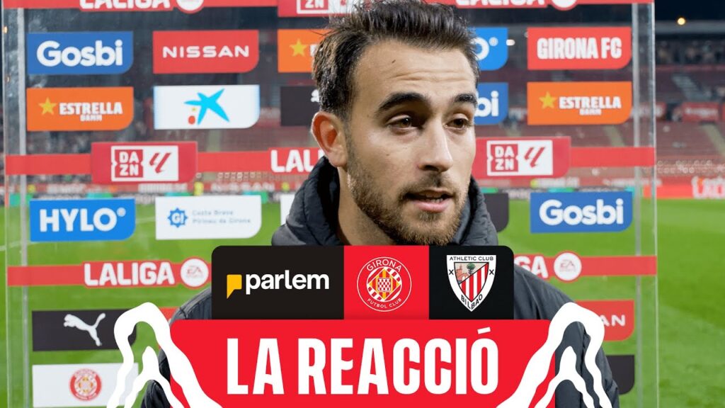 💬 LA REACCIÓ D’ERIC GARCÍA DESPRÉS DEL GIRONA FC 🆚 ATHLETIC CLUB 💬 LA REACCIÓ D'ERIC GARCÍA DESPRÉS DEL GIRONA FC 🆚 ATHLETIC CLUB