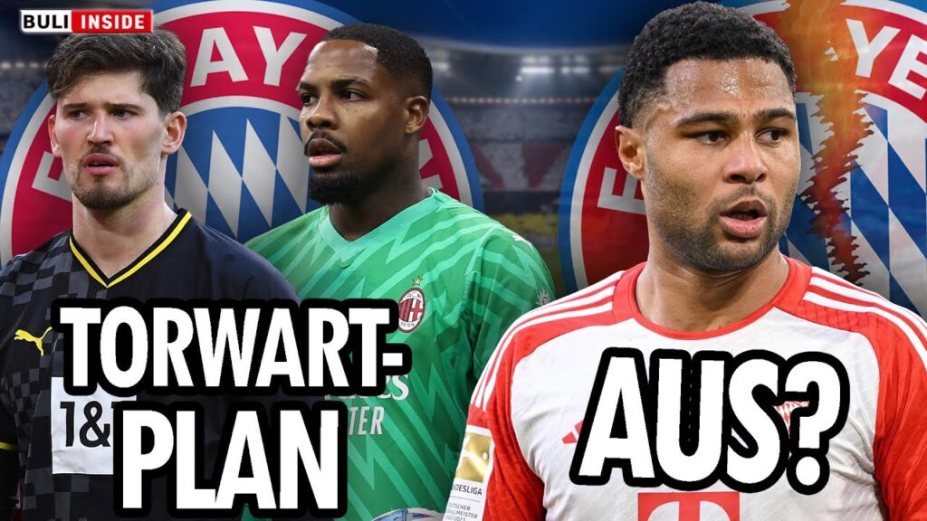 BAYERN sucht Neuer-NACHFOLGER! Bayern-AUS für Serge GNABRY?!