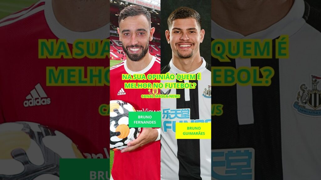 BRUNO FERNANDES VS BRUNO GUIMARÃES NA SUA OPINIÃO QUEM É MELHOR NO FUTEBOL?