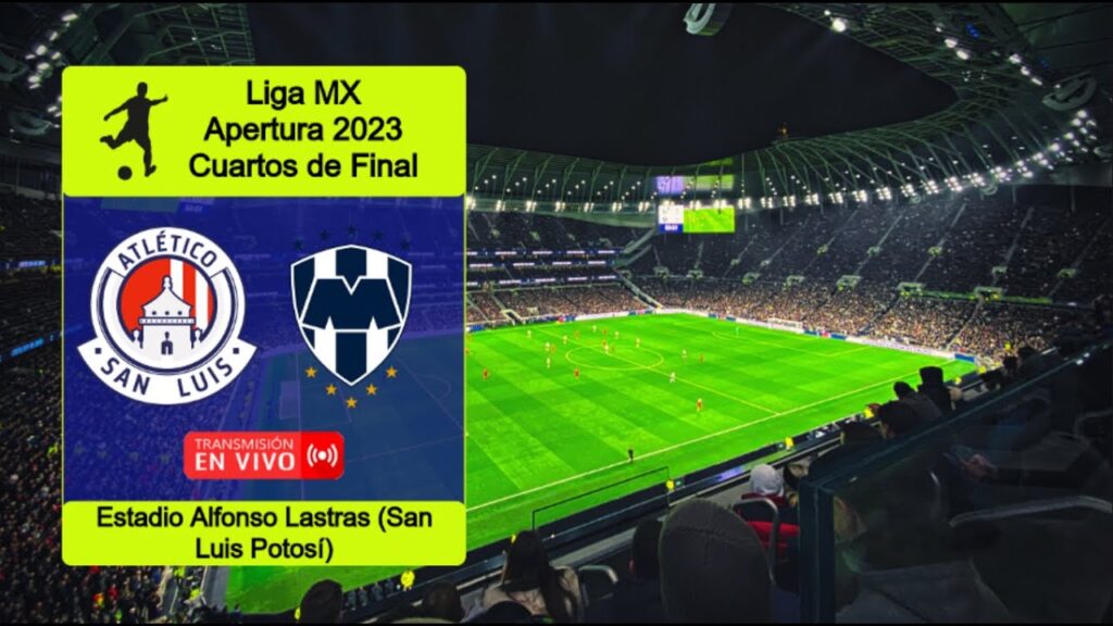 ATLETICO DE SAN LUIS 1-0 MONTERREY en vivo || LIGA MX – APERTURA – PLAYOFFS – CUARTOS DE FINAL ATLETICO DE SAN LUIS 1-0 MONTERREY en vivo || LIGA MX - APERTURA - PLAYOFFS - CUARTOS DE FINAL