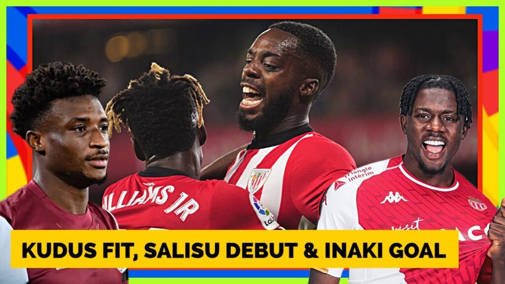 GOOD NEWS🇬🇭 KUDUS TO START FOR WEST HAM…INAKI WILLIAMS GOAL…MOHAMMED SALISU TO DEBUT FOR MONACO… GOOD NEWS🇬🇭 KUDUS TO START FOR WEST HAM…INAKI WILLIAMS GOAL…MOHAMMED SALISU TO DEBUT FOR MONACO…