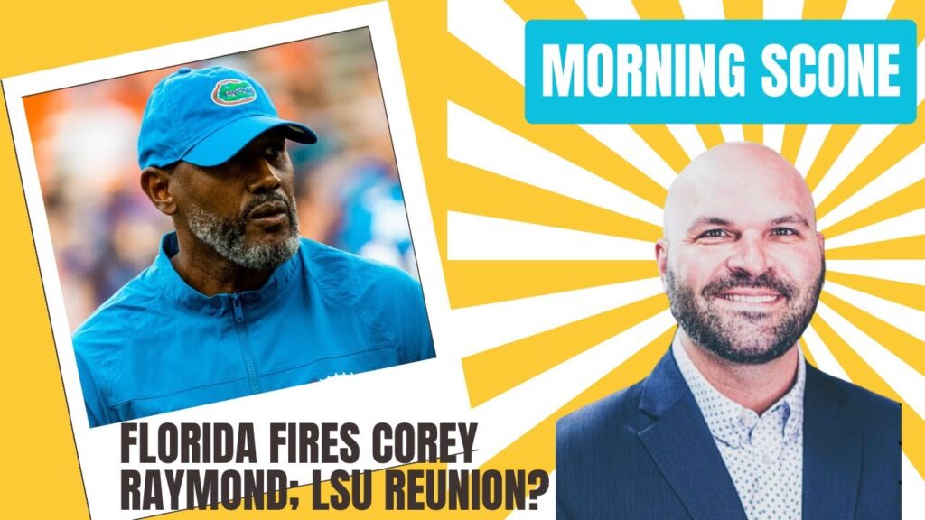 Morning Scone, Ep. 2124: Florida Fires Corey Raymond | LSU Reunion?