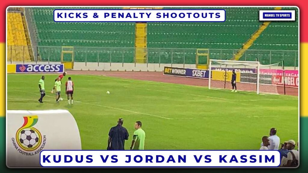 🇬🇭KUDUS VS ISSAHAKU VS JORDAN FREE KICKS-KASSIM VS ATI ZIGI PENALTY SHOOTOUTS-BLACK STARS FINAL TR