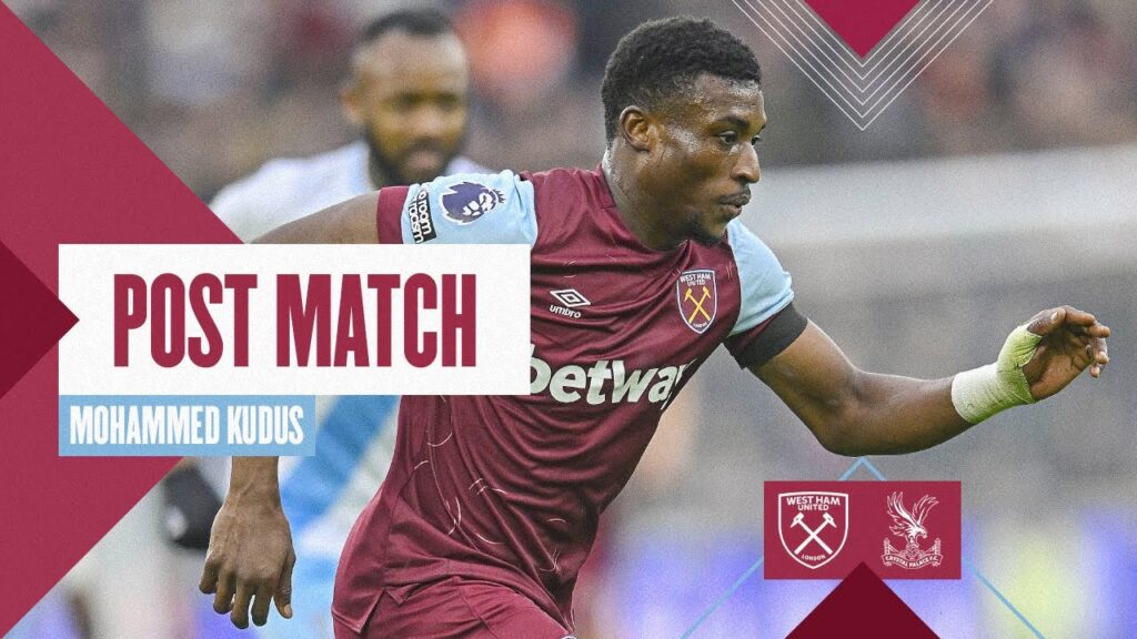 "It Was A Very Tight Game" | West Ham 1-1 Crystal Palace | Mohammed Kudus | Post Match Reaction