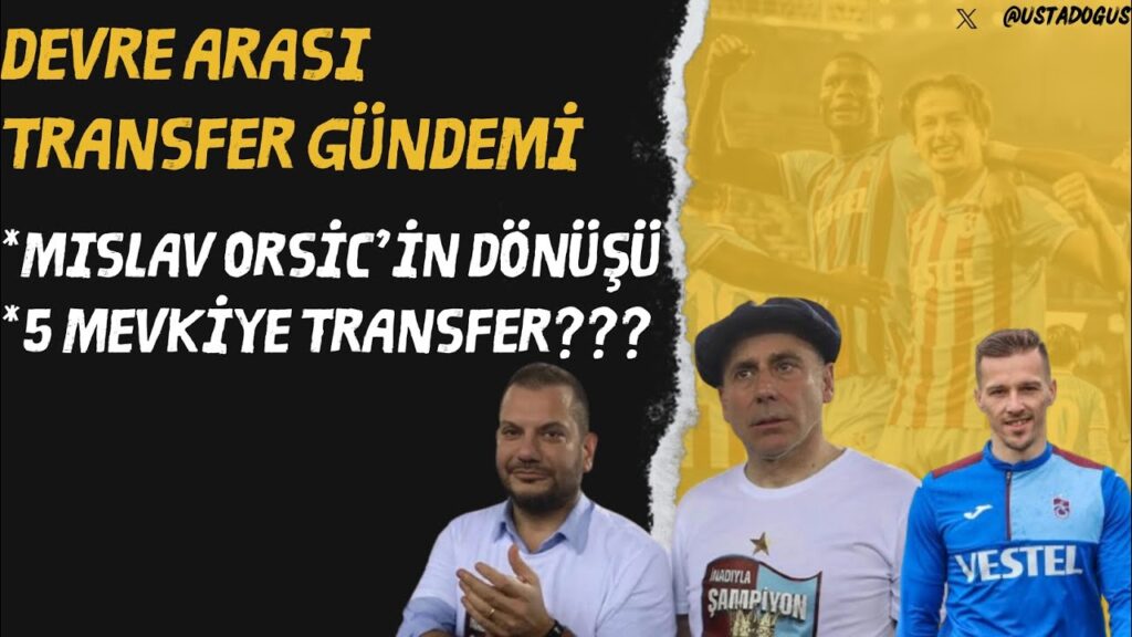 Devre arası transfer gündemi | Mislav Orsic'in dönüşü