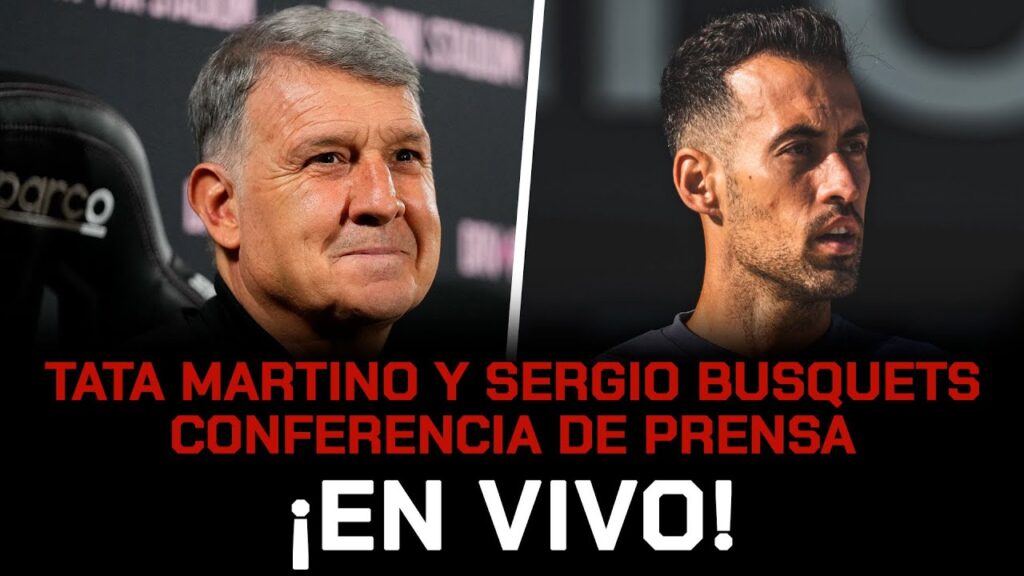 En Vivo I Tata Martino y Sergio Busquets I Conferencia de prensa I Leagues Cup En Vivo I Tata Martino y Sergio Busquets I Conferencia de prensa I Leagues Cup