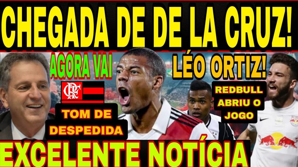 EXCELENTE NOTÍCIA! CHEGADA DE NICOLÁS DE LA CRUZ! LÉO ORTIZ PRA 2024! BOAS NOTÍCIAS DO FLAMENGO E+