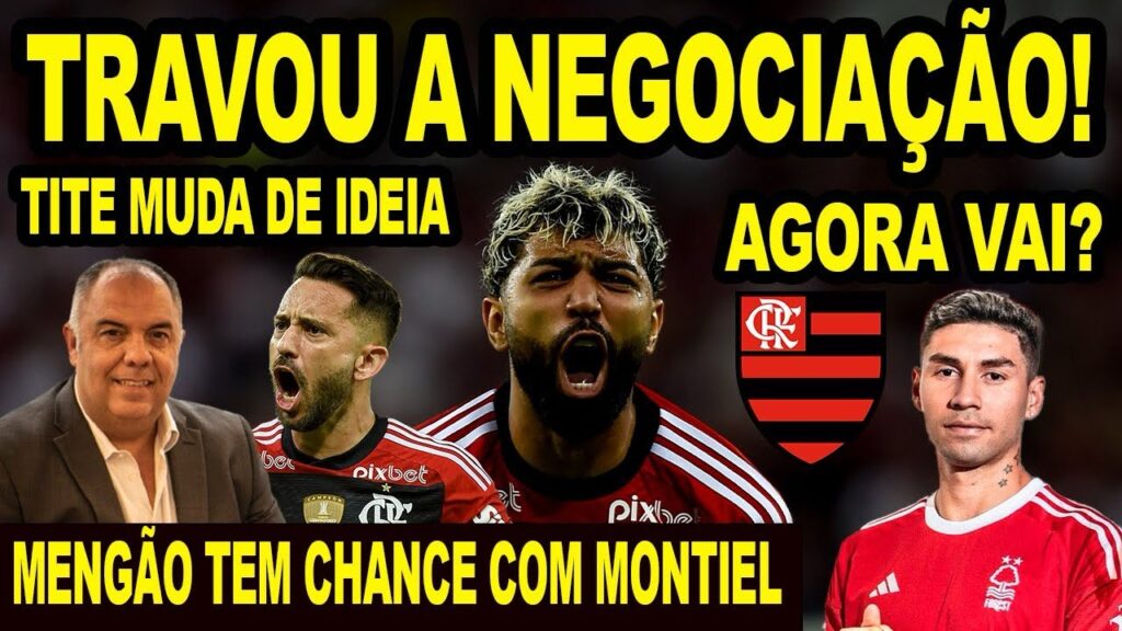 TRAVOU A RENOVAÇÃO DE EVERTON RIBEIRO NO FLAMENGO! MENGÃO TEM CHANCES COM MONTIEL! TITE MUDA IDEIA!