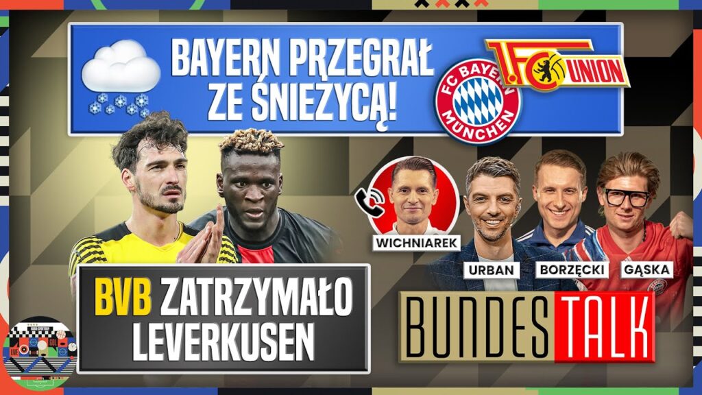 BORUSSIA DORTMUND ZATRZYMAŁA LEVERKUSEN! BAYERN PRZEGRAŁ ZE ŚNIEŻYCĄ. KTO ZA NEUERA? BUNDESTALK