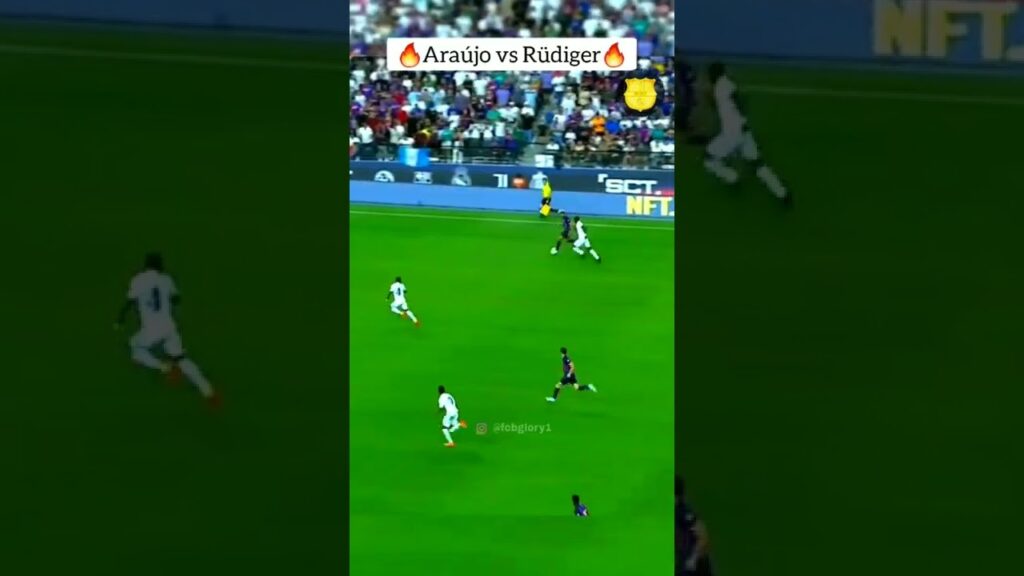 🔥Araújo vs Rüdiger🔥 #fcbglory#fcbarcelona#araujo#raphinha